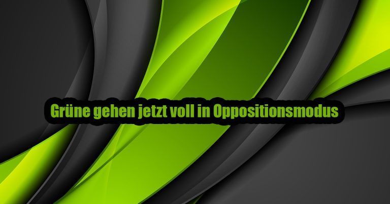 09.03. Gruene Oppositionsmodus