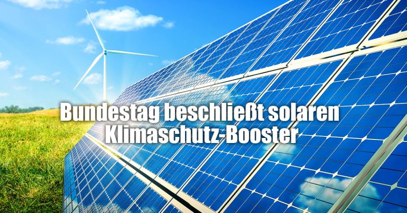 Bundestag beschließt solaren Klimaschutz-Booster