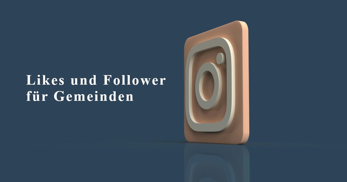 Likes und Follower für Gemeinden